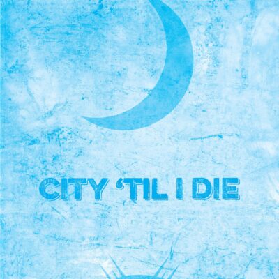 City ’til I Die A3 Print Poster Art and Gift Ideas Artwork