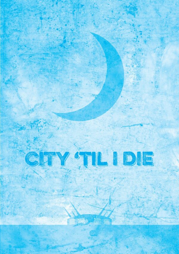 City ’til I Die A3 Print Poster Art and Gift Ideas Artwork 2