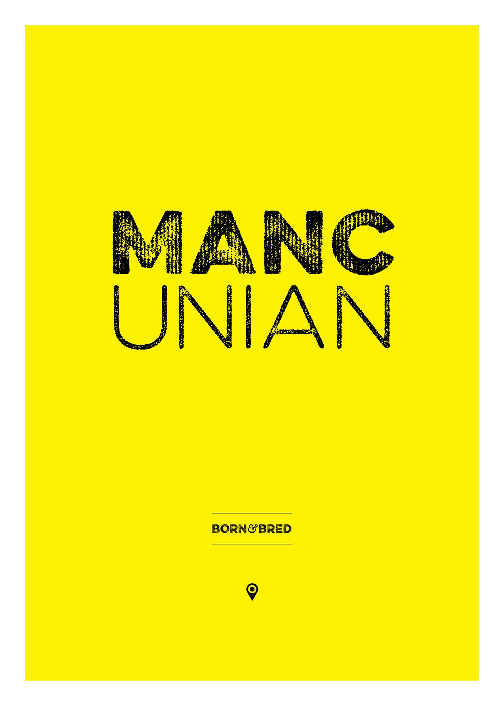 Mancunian Born and Bred print Poster Art and Gift Ideas Artwork 2